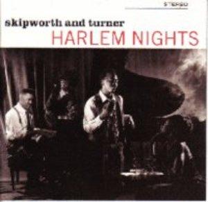 Album  Cover Skipworth & Turner - Harlem Nights on 4TH BROADWAY Records from 1989