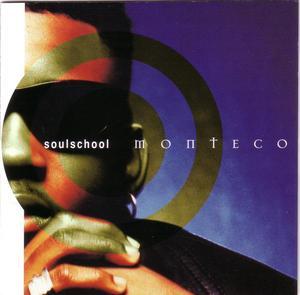 Album  Cover Monteco - Soulschool on MCA Records from 1995