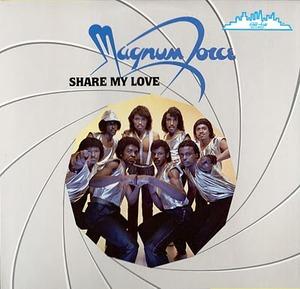 Front Cover Album Magnum Force - Share My Love  | kelli arts records | KA7-1-1000 | US