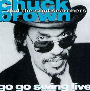 Album  Cover Chuck Brown And The Soul Searchers - Go Go Swing Live on FUTURE SOUND Records from 1995