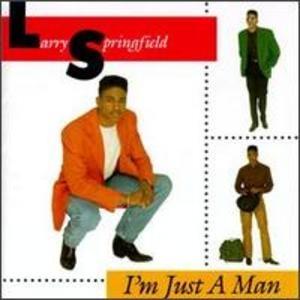 Album  Cover Larry Springfield - I'm Just A Man on TABU Records from 1992