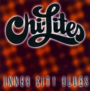 Album  Cover The Chi-lites - Inner City Blues on BRUNSWICK Records from 1996