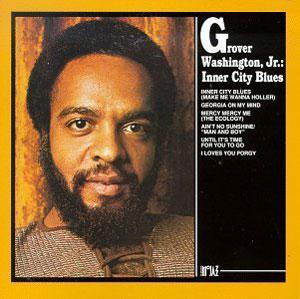 Album  Cover Grover Washington Jr - Inner City Blues on KUDU Records from 1971