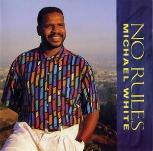 Front Cover Album Michael White - No Rules Front Cover Album Michael White - No Rules