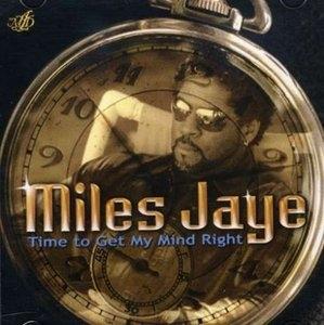 Front Cover Album Miles Jaye - Time To Get My Mind Right Front Cover Album Miles Jaye - Time To Get My Mind Right
