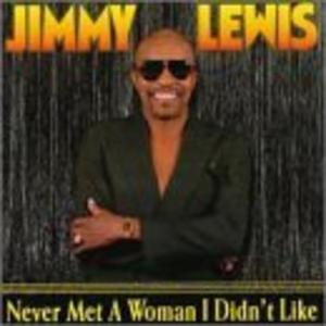 Front Cover Album Jimmy Lewis - Never Met a Woman I Didn't Like