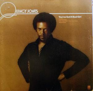 Album  Cover Quincy Jones - You've Got It Bad Girl on A&M Records from 1973