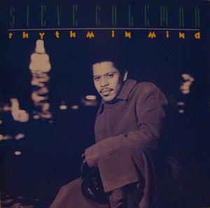 Album  Cover Steve Coleman - Rhythm In Mind on NOVUS Records from 1992