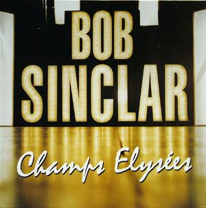 Album  Cover Bob Sinclar - Champs Elysée on MIGHTY BOP Records from 2000