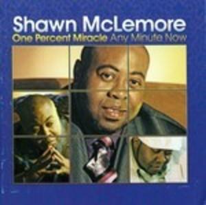 Album  Cover Shawn Mclemore - One Percent Miracle Any Day Now on BLACKSMOKE MUSIC WORLDWIDE Records from 2011