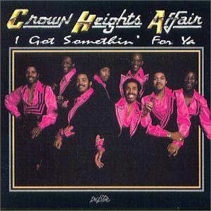 Album  Cover Crown Heights Affair - I Got Somethin' For Ya on DE-LITE Records from 1982