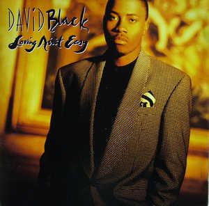 Album  Cover David Black - Loving Ain't Easy on BUST IT (CAPITOL) Records from 1992