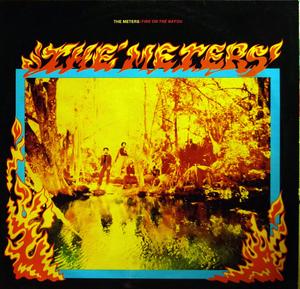 Front Cover Album The Meters - Fire On The Bayou Front Cover Album The Meters - Fire On The Bayou