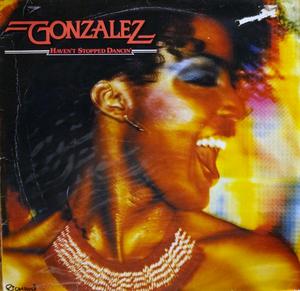 Front Cover Album Gonzalez - Haven't Stopped Dancin'  | sidewalk records | 5C062-06970 | NL