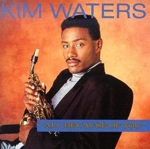 Album  Cover Kim Waters - All Because Of You on BLUE MOOD Records from 1990