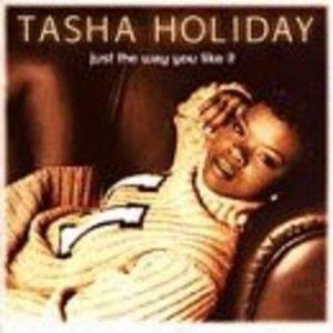 Front Cover Album Tasha Holiday - Just The Way You Like It Front Cover Album Tasha Holiday - Just The Way You Like It