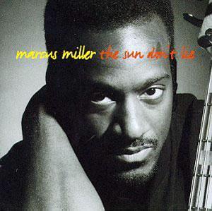 Album  Cover Marcus Miller - The Sun Don't Lie on PRA Records from 1993