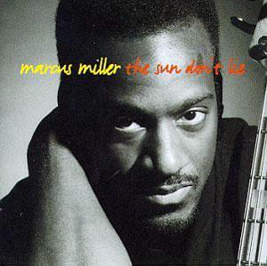 Front Cover Album Marcus Miller - The Sun Don't Lie Front Cover Album Marcus Miller - The Sun Don't Lie