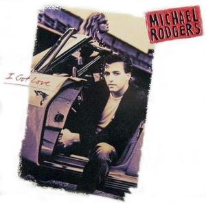 Album  Cover Michael Rodgers - I Got Love on WTG Records from 1989