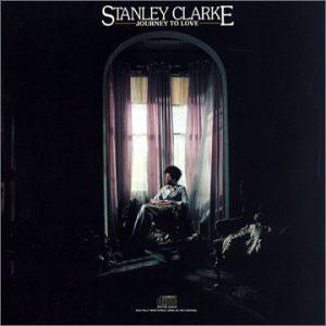 Album  Cover Stanley Clarke - Journey To Love on EPIC Records from 1975