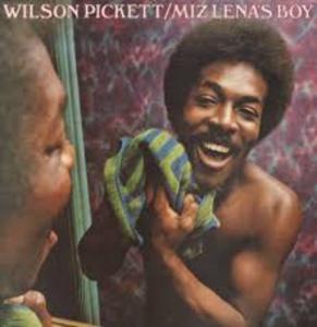 Album  Cover Wilson Pickett - Miz Lena's Boy on RCA Records from 1973