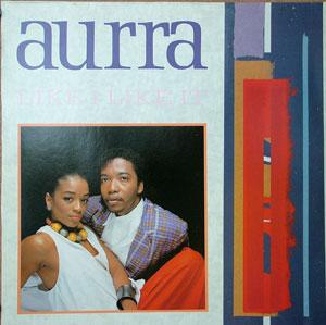 Album  Cover Aurra - Like I Like It on 10 RECORDS Records from 1985