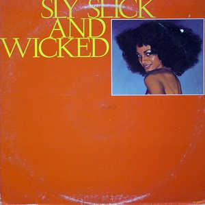 Album  Cover Slick And Wicked Sly - Sly, Slick & Wicked on JU-PAR Records from 1977