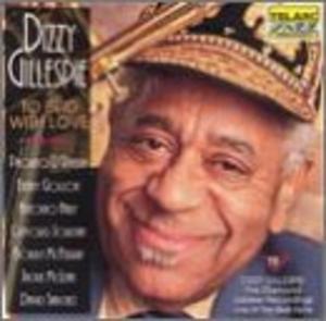 Album  Cover Dizzy Gillespie - To Bird With Love: Live At The Blue Note on TELARC Records from 1992