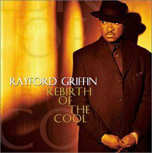 Album  Cover Rayford Griffin - Rebirth Of The Cool on GALEN GRIFFIN MUSIC Records from 2002