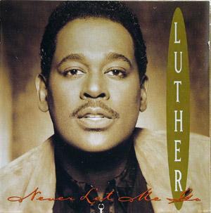 Front Cover Album Luther Vandross - Never Let Me Go Front Cover Album Luther Vandross - Never Let Me Go