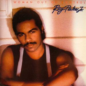 Album  Cover Ray Parker Jr. - Woman Out Of Control on ARISTA Records from 1983