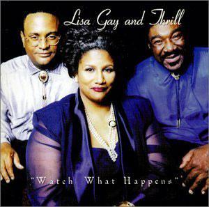 Front Cover Album Lisa Gay And Thrill - Watch What Happens Front Cover Album Lisa Gay And Thrill - Watch What Happens