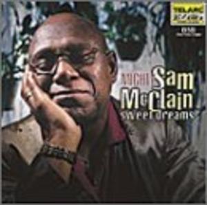 Album  Cover Mighty Sam Mcclain - Sweet Dreams on TELARC Records from 2001