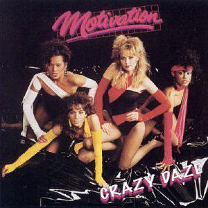 Album  Cover Motivation - Crazy Daze on UNIDISC Records from 1983