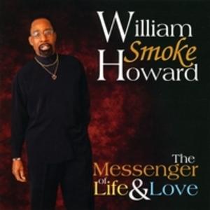 Front Cover Album William 'smoke' Howard - The Messenger Of Life & Love Front Cover Album William 'smoke' Howard - The Messenger Of Life & Love
