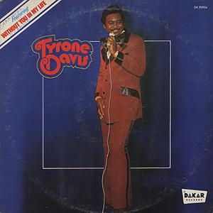 Album  Cover Tyrone Davis - Without You In My Life on DAKAR Records from 1973