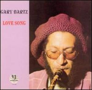 Front Cover Album Gary Bartz - Love Song