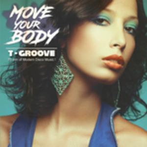 Album  Cover T-groove - Move Your Body on DIGGY DOWN RECORDS Records from 2017