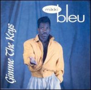 Album  Cover Mikki Bleu - Gimme The Keys on ULTRAX Records from 1991