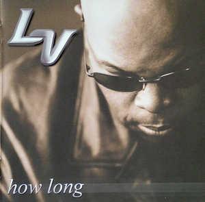 Album  Cover L.v. - How Long on RELATIVITY Records from 2000