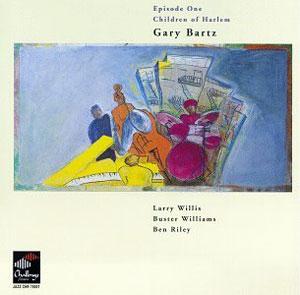 Album  Cover Gary Bartz - Episode One Children Of Harlem on JAZZ CHALLENGE Records from 1994