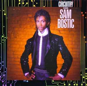 Front Cover Album Circuitry Featuring Sam Bostic - Circuitry Starring Sam Bostic