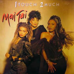 Album  Cover Mai Tai - 1 Touch 2 Much on MERCURY (POLYGRAM) Records from 1986