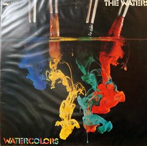 Album  Cover The Waters - Watercolors on ARISTA Records from 1980