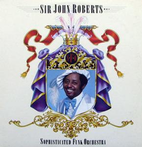 Front Cover Album John Roberts Sir - Sophisticated Funk Orchestra
