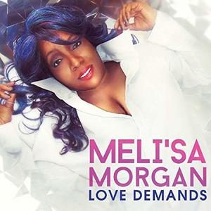 Album  Cover Meli'sa Morgan - Love Demands on  Records from 2018