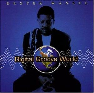 Front Cover Album Dexter Wansel - Digital Groove World Front Cover Album Dexter Wansel - Digital Groove World