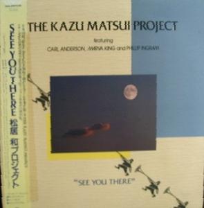 Front Cover Album The Kazu Matsui Project - See You There