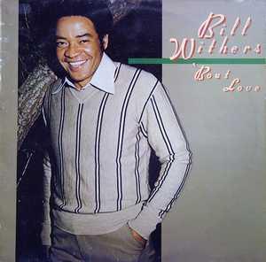 Album  Cover Bill Withers - Bout Love on COLUMBIA Records from 1979