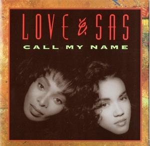 Album  Cover Love And Sas - Call My Name on RCA Records from 1991